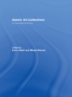 Islamic Art Collections : An International Survey - eBook