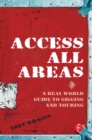 Access All Areas : A Real World Guide to Gigging and Touring - eBook