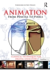 Animation from Pencils to Pixels : Classical Techniques for the Digital Animator - eBook