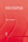 Science, Technology and Society in Postwar Japan - eBook