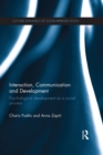 Interaction, Communication and Development : Psychological development as a social process - eBook