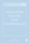 World Yearbook of Education 1988 : Education for the New Technologies - eBook