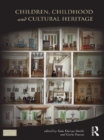 Children, Childhood and Cultural Heritage - eBook