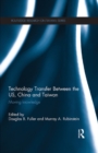 Technology Transfer Between the US, China and Taiwan : Moving Knowledge - eBook