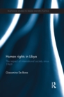 Human Rights in Libya : The Impact of International Society Since 1969 - eBook