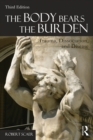 The Body Bears the Burden : Trauma, Dissociation, and Disease - eBook