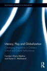 Literacy, Play and Globalization : Converging Imaginaries in Children's Critical and Cultural Performances - eBook