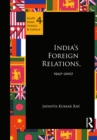 India’s Foreign Relations, 1947–2007 - eBook