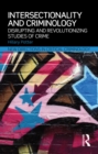 Intersectionality and Criminology : Disrupting and revolutionizing studies of crime - eBook