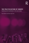 The Politicization of Europe : Contesting the Constitution in the Mass Media - eBook
