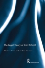The Legal Theory of Carl Schmitt - eBook