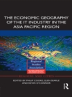 The Economic Geography of the IT Industry in the Asia Pacific Region - eBook