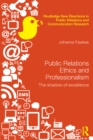 Public Relations Ethics and Professionalism : The Shadow of Excellence - eBook