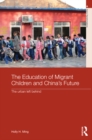 The Education of Migrant Children and China's Future : The Urban Left Behind - eBook