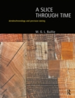 A Slice Through Time : Dendrochronology and Precision Dating - eBook