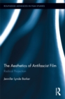The Aesthetics of Antifascist Film : Radical Projection - eBook
