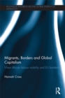 Migrants, Borders and Global Capitalism : West African Labour Mobility and EU Borders - eBook