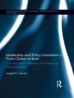 Leadership and Policy Innovation - From Clinton to Bush : Countering the Proliferation of Weapons of Mass Destruction - eBook
