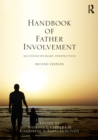 Handbook of Father Involvement : Multidisciplinary Perspectives, Second Edition - eBook