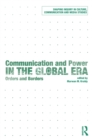 Communication and Power in the Global Era : Orders and Borders - eBook