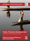 Trade, Poverty, Development : Getting Beyond the WTO's Doha Deadlock - eBook