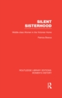 Silent Sisterhood : Middle-class Women in the Victorian Home - eBook