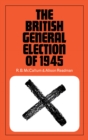 The British General Election of 1945 - eBook