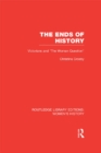 The Ends of History : Victorians and "the Woman Question" - eBook