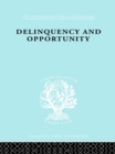 Delinquency and Opportunity : A Study of Delinquent Gangs - eBook