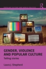 Gender, Violence and Popular Culture : Telling Stories - eBook