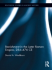 Banishment in the Later Roman Empire, 284-476 CE - eBook