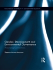 Gender, Development and Environmental Governance : Theorizing Connections - eBook