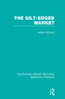 The Gilt-Edged Market (RLE Banking & Finance) - eBook