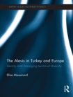 The Alevis in Turkey and Europe : Identity and Managing Territorial Diversity - eBook