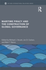 Maritime Piracy and the Construction of Global Governance - eBook