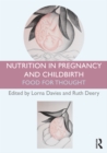 Nutrition in Pregnancy and Childbirth : Food for Thought - eBook