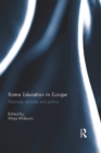 Roma Education in Europe : Practices, policies and politics - eBook