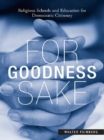 For Goodness Sake : Religious Schools and Education for Democratic Citizenry - eBook