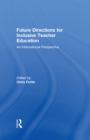 Future Directions for Inclusive Teacher Education : An International Perspective - eBook