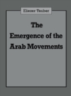 The Emergence of the Arab Movements - eBook