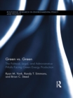Green vs. Green : The Political, Legal, and Administrative Pitfalls Facing Green Energy Production - eBook