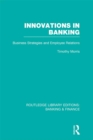 Innovations in Banking (RLE:Banking & Finance) : Business Strategies and Employee Relations - eBook