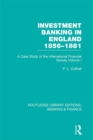Investment Banking in England 1856-1881 (RLE Banking & Finance) : Volume One - eBook