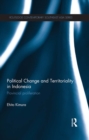 Political Change and Territoriality in Indonesia : Provincial Proliferation - eBook