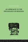 An Approach To The Psychology of Religion - eBook