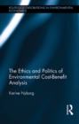 The Ethics and Politics of Environmental Cost-Benefit Analysis - eBook