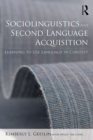 Sociolinguistics and Second Language Acquisition : Learning to Use Language in Context - eBook