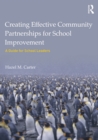 Creating Effective Community Partnerships for School Improvement : A Guide for School Leaders - eBook