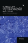 International Perspectives on Racial and Ethnic Mixedness and Mixing - eBook