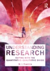 Understanding Research : Coping with the Quantitative - Qualitative Divide - eBook